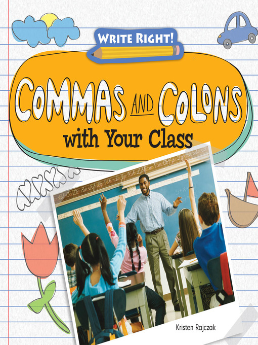 Title details for Commas and Colons with Your Class by Kristen Rajczak Nelson - Available